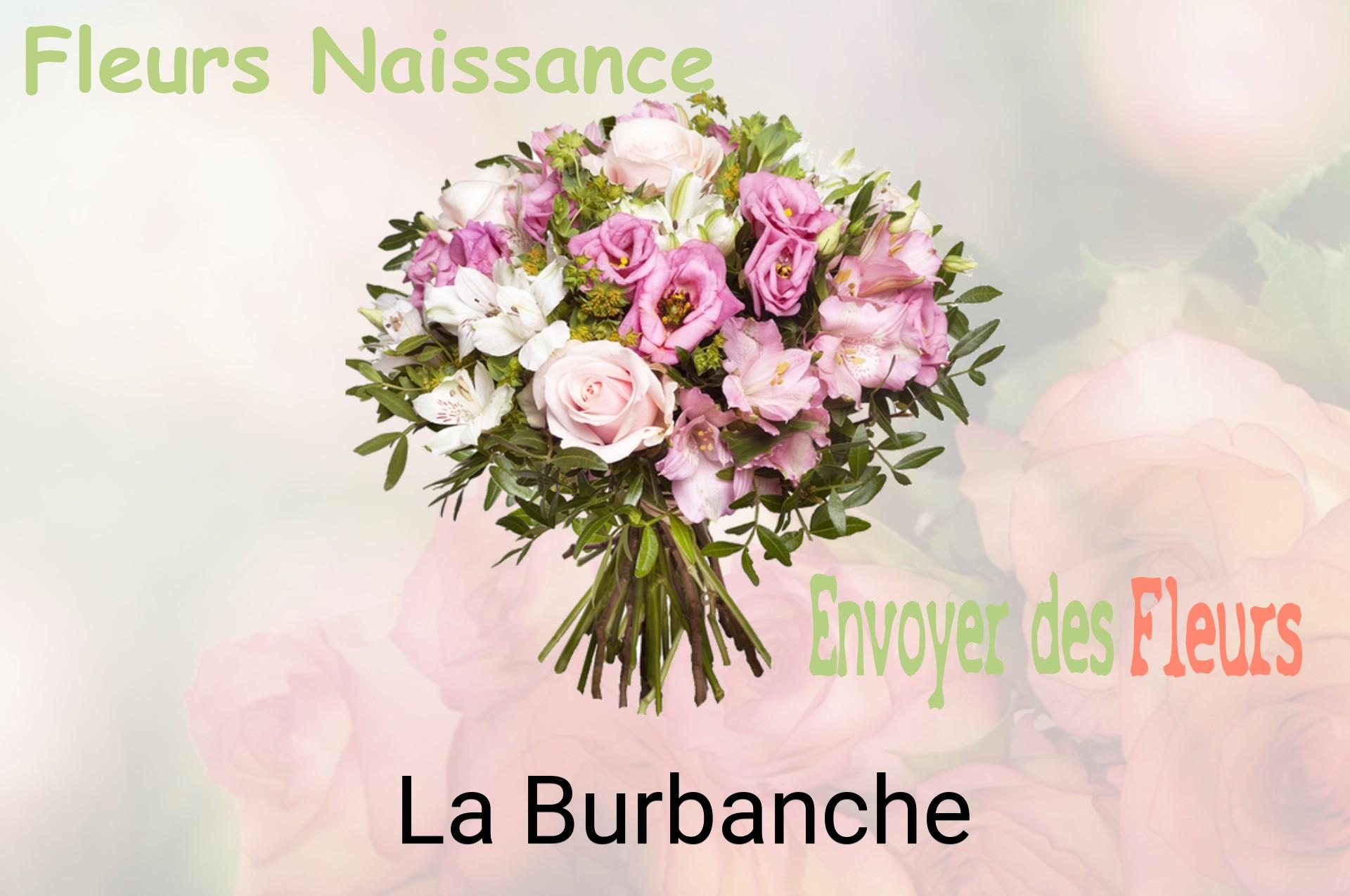 Bouquet de fleurs de naissance livré à La Burbanche