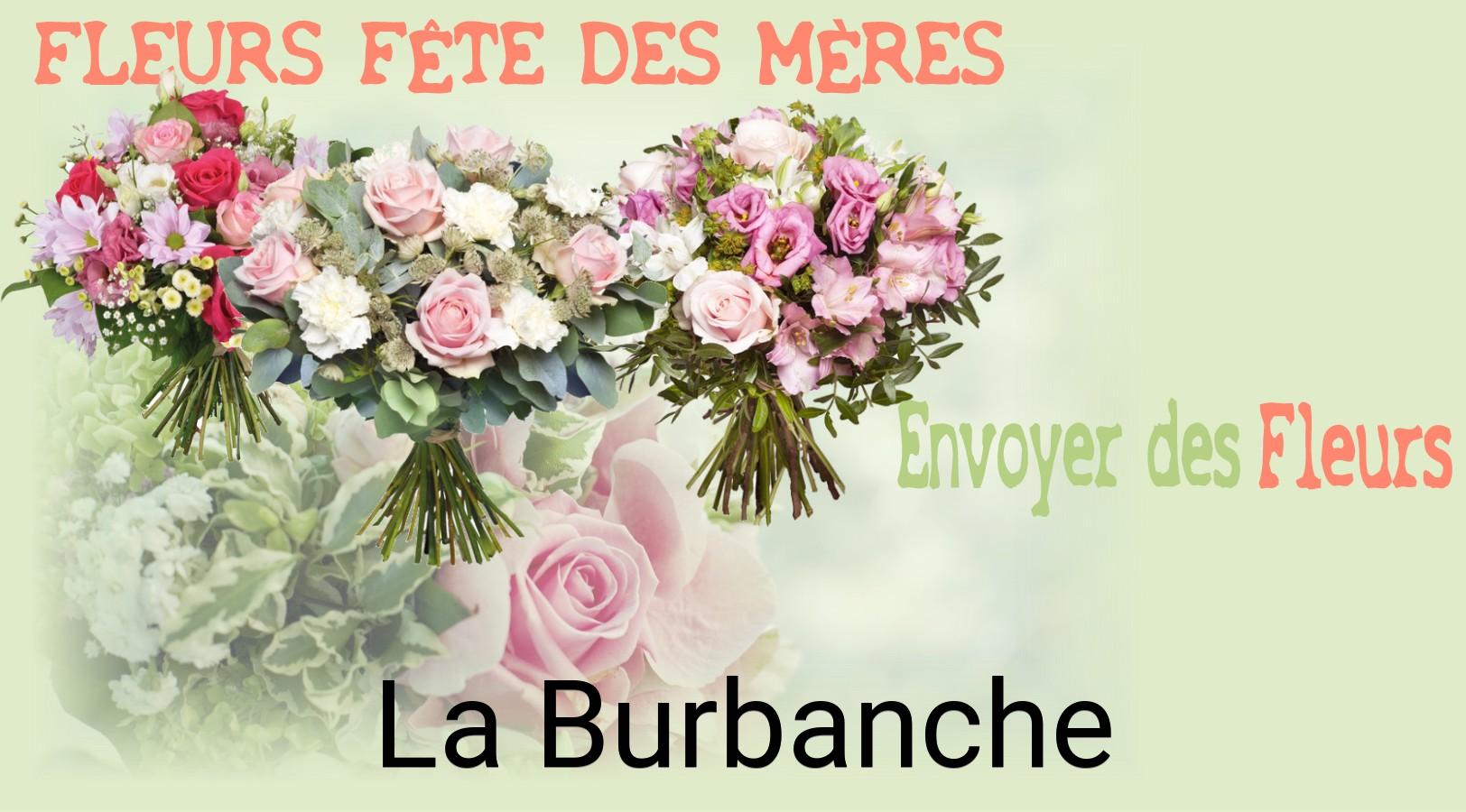 Bouquet de Fête des Mères livré à La Burbanche